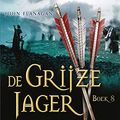 Cover Art for B00OZTV498, De koning van Clonmel (De Grijze Jager Book 8) (Dutch Edition) by John Flanagan