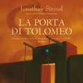 Cover Art for 9788862563826, La porta di Tolomeo by Jonathan Stroud