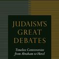 Cover Art for 9780827611313, Judaism's Great Debates by Barry L. Schwartz