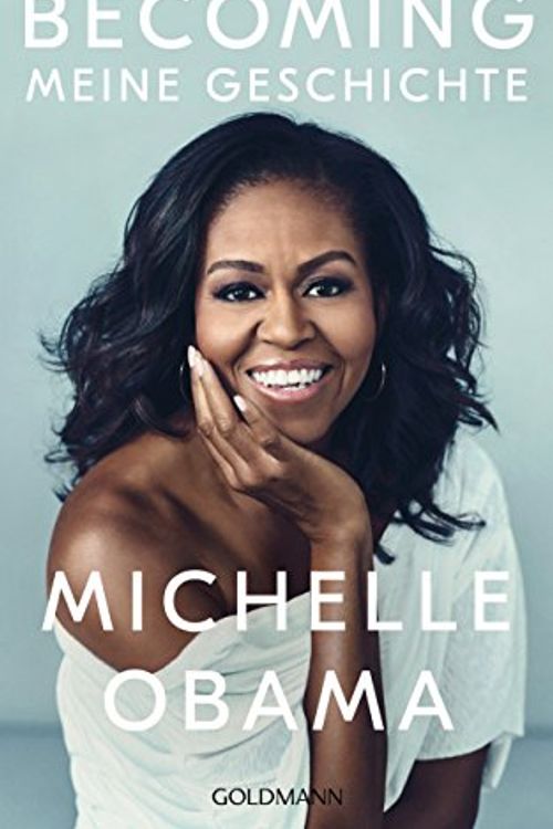 Cover Art for 9783442314874, BECOMING: Meine Geschichte by Michelle Obama