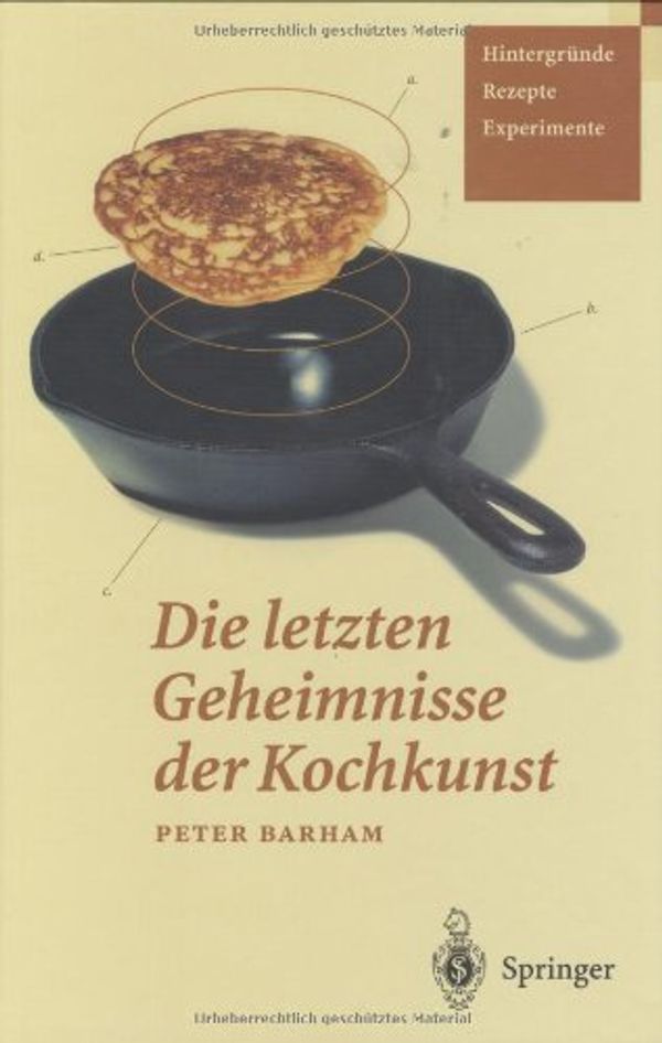 Cover Art for 9783540009085, Die Letzten Geheimnisse Der Kochkunst by Peter Barham