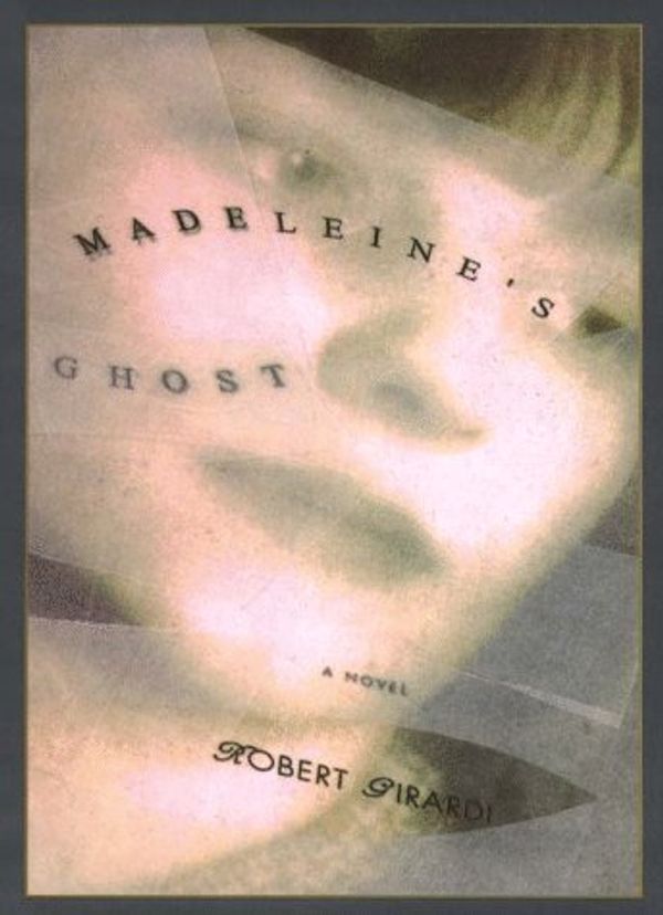 Cover Art for 9780783815077, Madeleine's Ghost by Robert Girardi