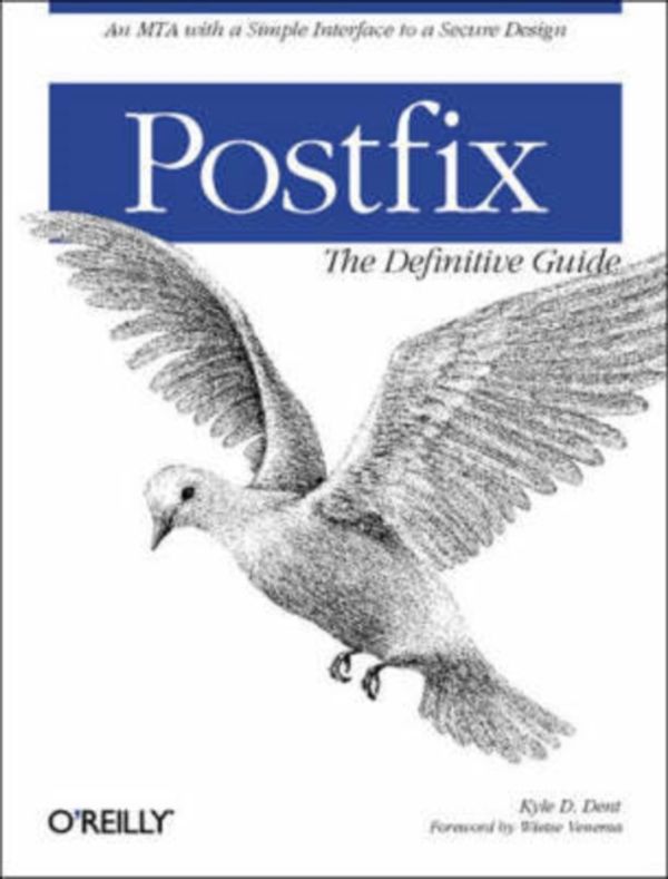 Cover Art for 9780596002121, Postfix the Definitive Guide by Kyle D. Dent