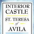 Cover Art for 9781604592610, Interior Castle by St Teresa of Avila