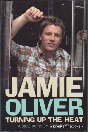 Cover Art for 9781405037457, Jamie Oliver Turning up the Heat by Smith, Gilly