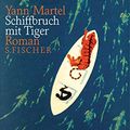 Cover Art for 9783100478252, Schiffbruch mit Tiger by Yann Martel