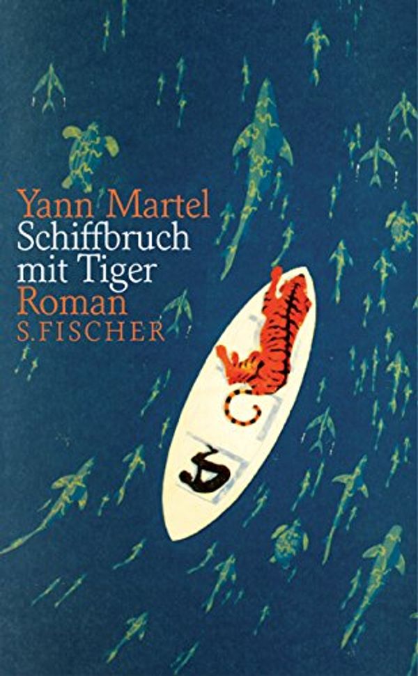 Cover Art for 9783100478252, Schiffbruch mit Tiger by Yann Martel