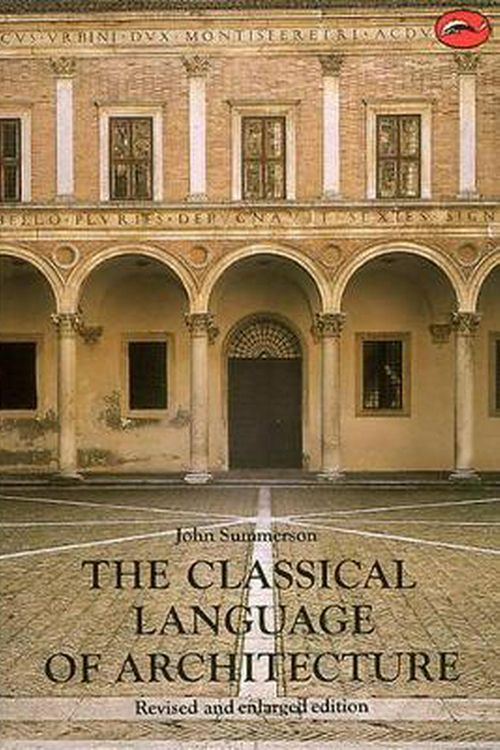 Cover Art for 9780500201770, The Classical Language of Architecture by John Summerson