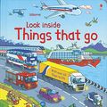 Cover Art for 9780794545291, Look Inside Things That Go by Rob Lloyd Jones