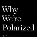 Cover Art for 9781476700328, Why We're Polarized by Ezra Klein