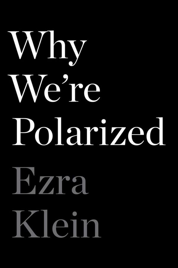 Cover Art for 9781476700328, Why We're Polarized by Ezra Klein