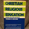 Cover Art for 9780060634940, Christian Religious Education by Thomas H. Groome