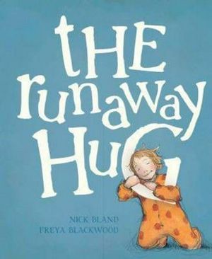 Cover Art for 9781741698909, The Runaway Hug (Paperback) by Nick Bland