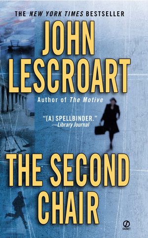 Cover Art for 9780451211415, The Second Chair by John Lescroart