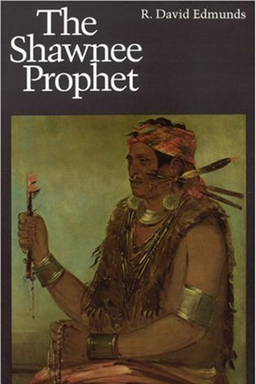 Cover Art for 9780803267114, The Shawnee Prophet by R. David Edmunds