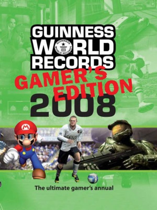 Cover Art for 9781904994206, Guinness World Records Gamer's Edition 2008 2008 by Dan Griliopoulos