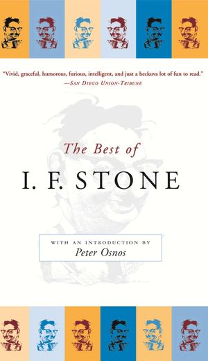 Cover Art for 9780786732708, The Best of I.F. Stone by I. F. Stone