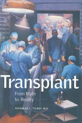 Cover Art for 9780300099638, Transplant: From Myth to Reality by Nicholas L. Tilney
