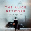 Cover Art for 9780062676603, The Alice Network by Kate Quinn