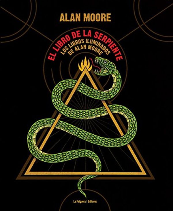 Cover Art for 9788494830518, EL LIBRO DE LA SERPIENTE. Los Libros Iluminados de Alan Moore by Alan Moore