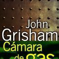 Cover Art for 9788408020943, Camara de Gas by Grisham