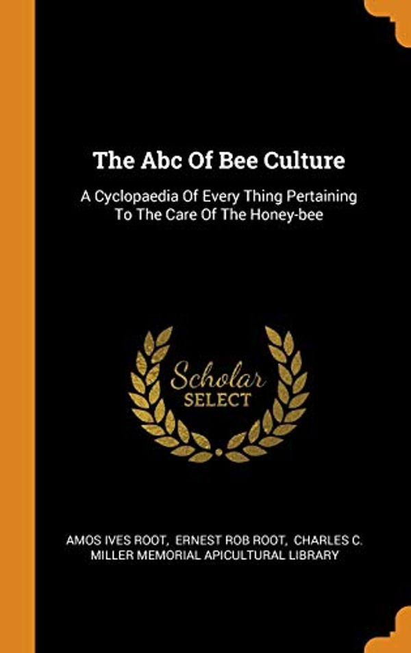 Cover Art for 9780353578838, The ABC of Bee Culture by Amos Ives Root