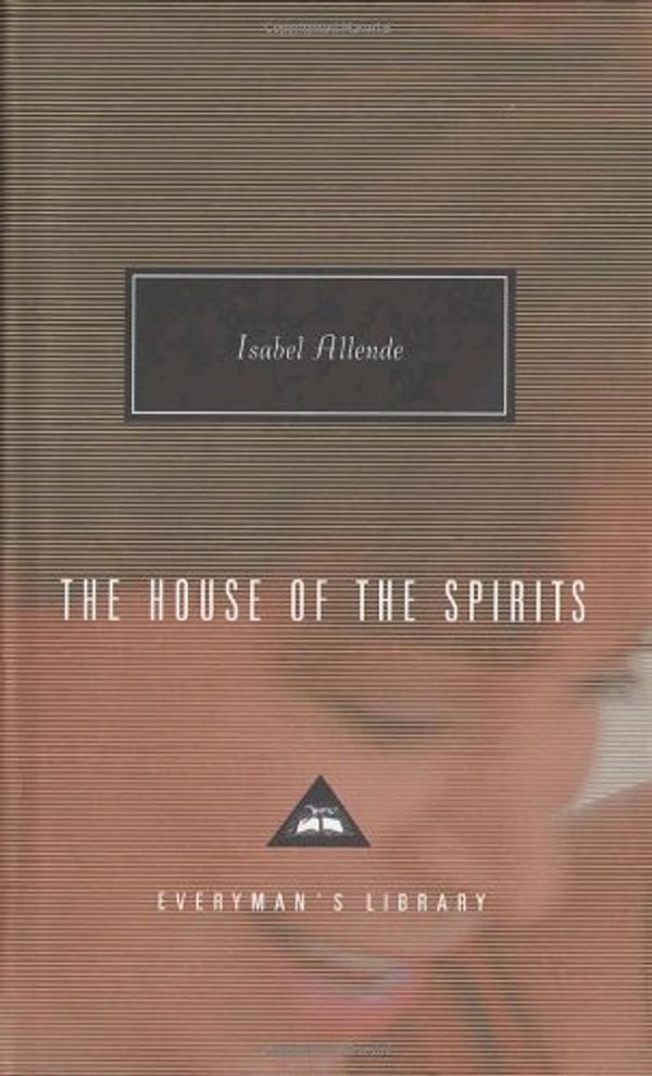 Cover Art for B01GCV10A4, By Isabel Allende - The House of the Spirits (Everyman's Library Classics & Contempor (2005-05-04) [Hardcover] by Isabel Allende