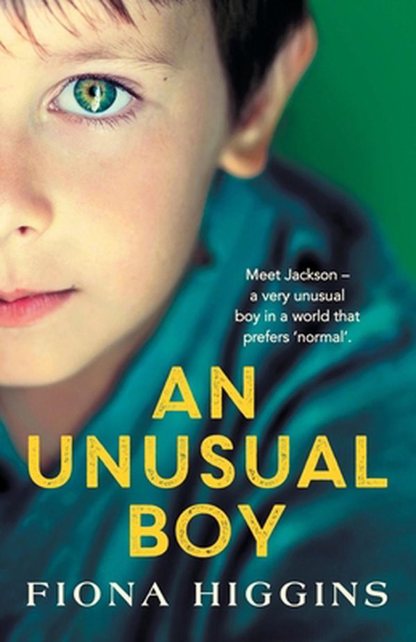 Cover Art for 9781800483019, An Unusual Boy by Fiona Higgins
