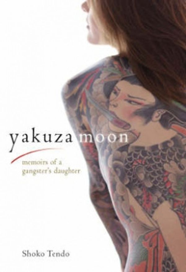 Cover Art for 9784770030429, Yakuza Moon by Shoko Tendo
