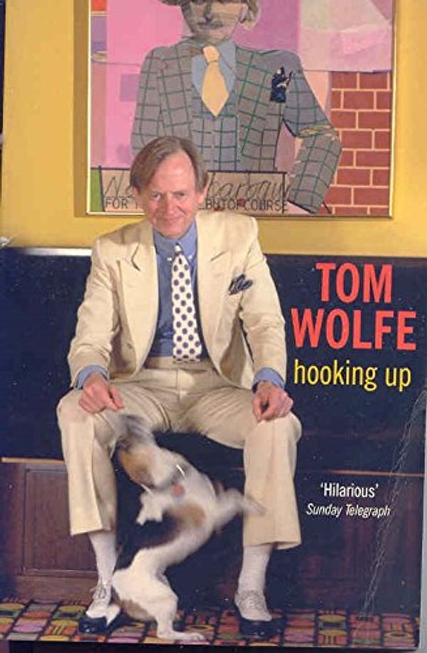 Cover Art for 9780330486118, Hooking Up by Tom Wolfe
