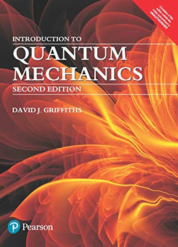 Cover Art for 9789332542891, INTRODUCTION TO QUANTUM MECHANICS 2ED by David J. Griffiths