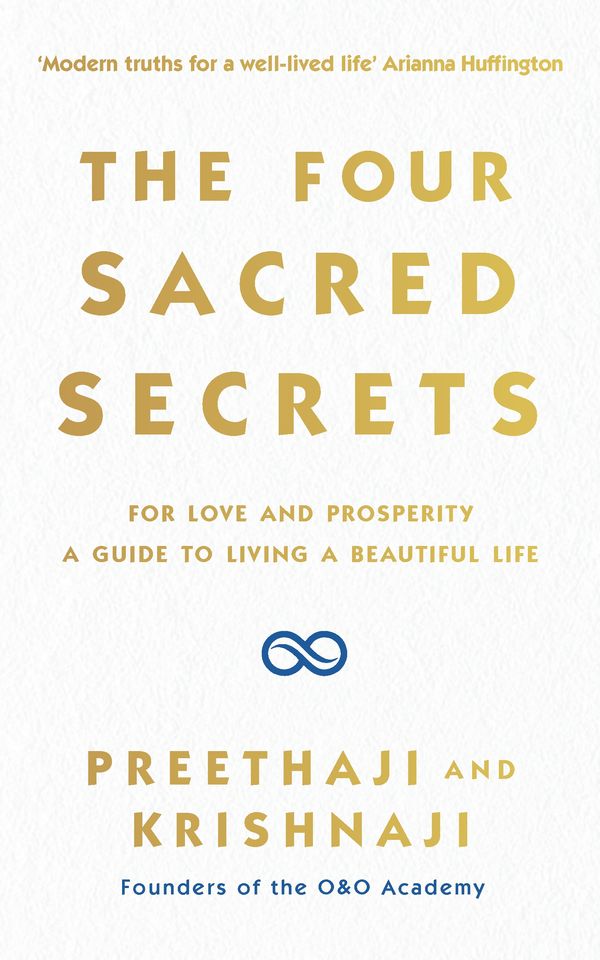 Cover Art for 9781846046315, The Four Sacred Secrets: For Love and Prosperity, A Guide to Living in a Beautiful State by Preethaji