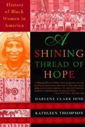 Cover Art for 9780767901116, A Shining Thread of Hope by Darlene Clark Hine