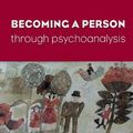 Cover Art for 9781855755406, Becoming a Person Through Psychoanalysis by Neville Symington