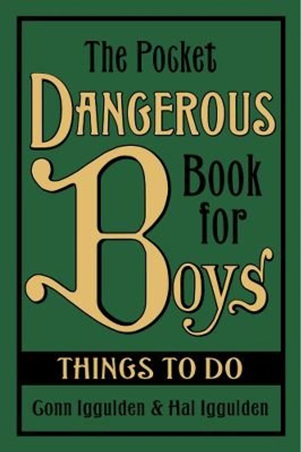 Cover Art for 9780007798599, The Pocket Dangerous Book For Boys Things To Do by Conn & Hal Iggulden