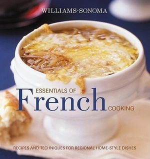 Cover Art for 9780848732943, Essentials of French Cooking by Georgeanne Brennan, Chuck Williams