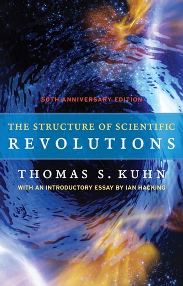 Cover Art for 9780226458144, The Structure of Scientific Revolutions by Thomas S. Kuhn