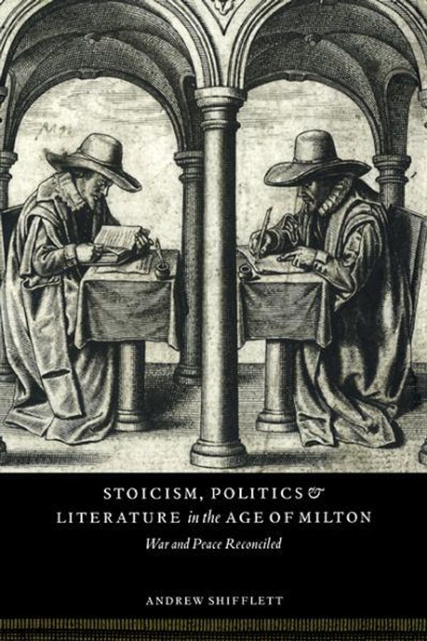Cover Art for 9780521101141, Stoicism, Politics and Literature in the Age of Milton by Andrew Shifflett