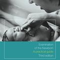 Cover Art for B01N5D8H88, Examination of the Newborn: A Practical Guide by Helen Baston