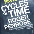 Cover Art for 9780099505945, Cycles of Time: An Extraordinary New View of the Universe by Roger Penrose