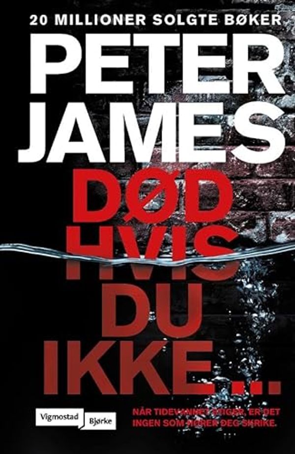 Cover Art for 9788241957482, Død hvis du ikke ... by Peter James