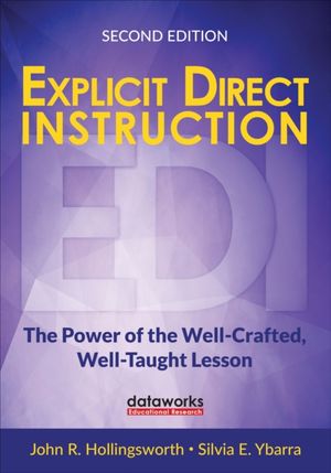 Cover Art for 9781506337517, Explicit Direct Instruction (EDI): The Power of the Well-Crafted, Well-Taught Lesson by John R. Hollingsworth
