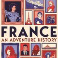 Cover Art for 9781529007626, France: An Adventure History by Graham Robb