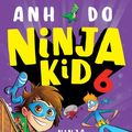 Cover Art for 9781760979164, Ninja Kid #6 Ninja Giants by Anh Do