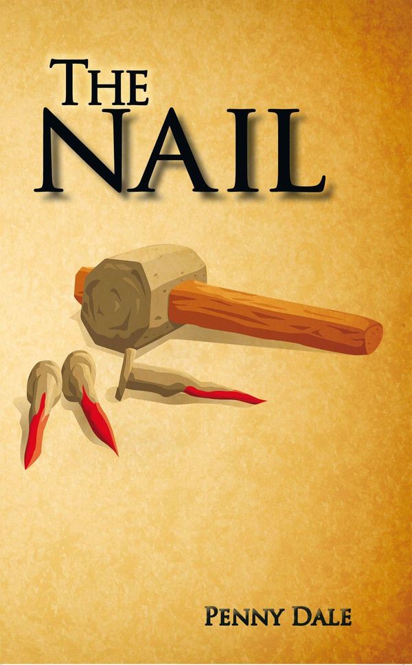 Cover Art for 9781463413569, The Nail by Penny Dale