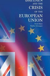 Cover Art for 9781137005199, Britain and the Crisis of the European Union by David Baker,Pauline Schnapper