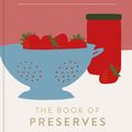 Cover Art for 9781408884492, Pam the Jam: The Book of Preserves by Pam Corbin