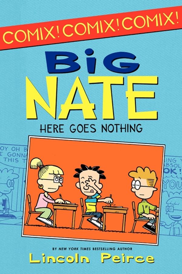 Cover Art for 9780062086976, Big Nate: Here Goes Nothing by Lincoln Peirce