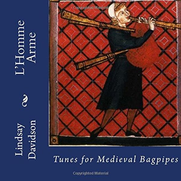 Cover Art for 9781515251200, L'Homme Arme: Tunes for Medieval Bagpipes by Dr. Lindsay S. Davidson