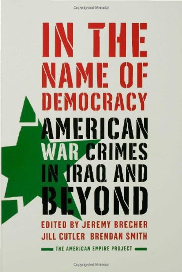Cover Art for 9780805079692, In the Name of Democracy by 